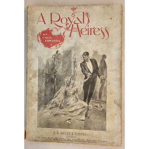 1893 "A Royal Heiress Or A Youthful Error" By Emilie Edwards